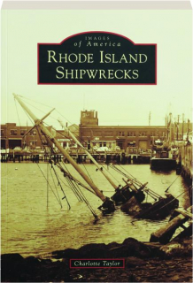 RHODE ISLAND SHIPWRECKS: Images of America