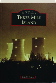 THREE MILE ISLAND: Images of America