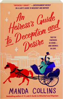 AN HEIRESS'S GUIDE TO DECEPTION AND DESIRE