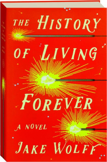 THE HISTORY OF LIVING FOREVER