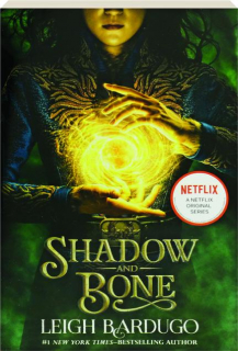 SHADOW AND BONE