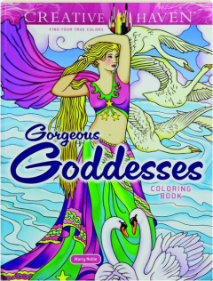 CREATIVE HAVEN GORGEOUS GODDESSES COLORING BOOK