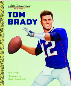 TOM BRADY: A Little Golden Book Biography