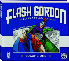 FLASH GORDON CLASSIC COLLECTION, VOLUME ONE: The Complete Sunday Strips 1934-1937