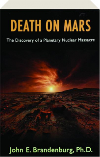 DEATH ON MARS: The Discovery of a Planetary Nuclear Massacre