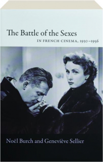 THE BATTLE OF THE SEXES IN FRENCH CINEMA, 1930-1956