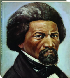 FREDERICK'S JOURNEY: The Life of Frederick Douglass