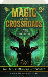 MAGIC AT THE CROSSROADS: The Devil in Modern Witchcraft