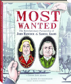 MOST WANTED: The Revolutionary Partnership of John Hancock & Samuel Adams