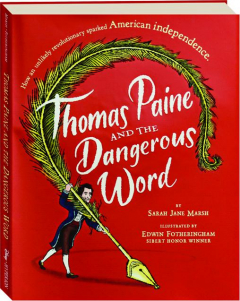 THOMAS PAINE AND THE DANGEROUS WORD