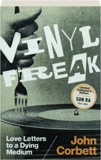 VINYL FREAK: Love Letters to a Dying Medium