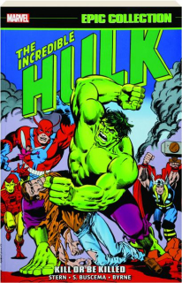 THE INCREDIBLE HULK EPIC COLLECTION: Kill or Be Killed