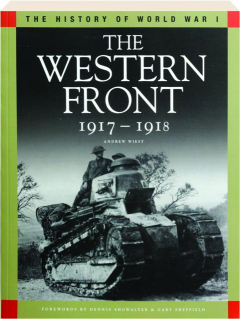 THE WESTERN FRONT, 1917-1918: The History of World War I