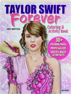 TAYLOR SWIFT FOREVER COLORING & ACTIVITY BOOK