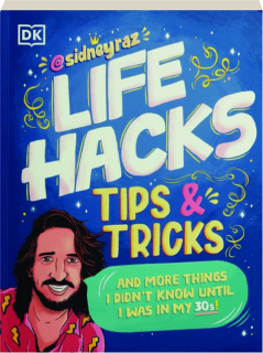 LIFE HACKS, TIPS & TRICKS