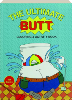 THE ULTIMATE BUTT COLORING & ACTIVITY BOOK