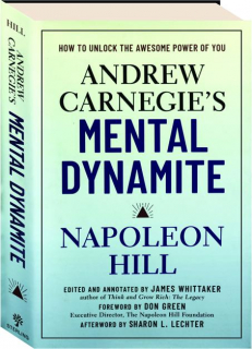 ANDREW CARNEGIE'S MENTAL DYNAMITE: How to Unlock the Awesome Power of You