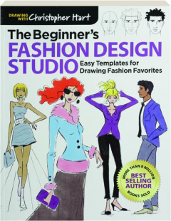 THE BEGINNER'S FASHION DESIGN STUDIO: Easy Templates for Drawing Fashion Favorites