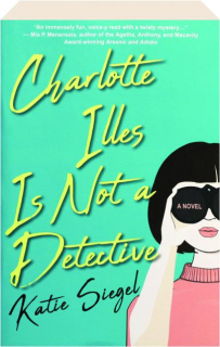 CHARLOTTE ILLES IS NOT A DETECTIVE