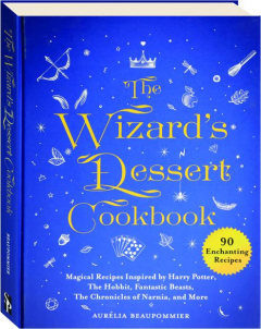 THE WIZARD'S DESSERT COOKBOOK