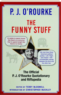 THE FUNNY STUFF: The Official P.J. O'Rourke Quotationary and Riffapedia