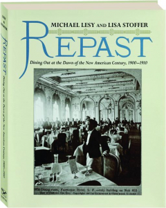 REPAST: Dining Out at the Dawn of the New American Century, 1900-1910