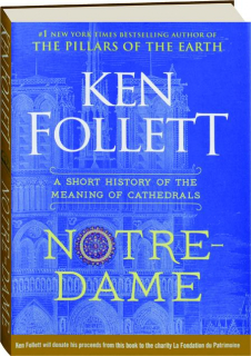 NOTRE-DAME: A Short History of the Meaning of Cathedrals