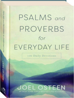 PSALMS AND PROVERBS FOR EVERYDAY LIFE: 100 Daily Devotions