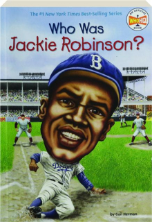 WHO WAS JACKIE ROBINSON?