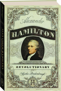 ALEXANDER HAMILTON: Revolutionary