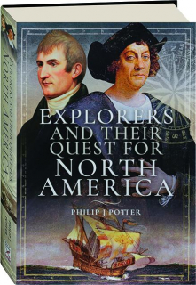 EXPLORERS AND THEIR QUEST FOR NORTH AMERICA