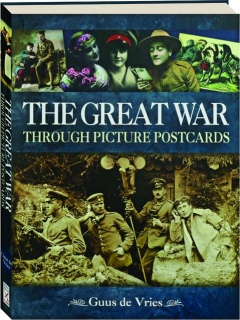 THE GREAT WAR THROUGH PICTURE POSTCARDS