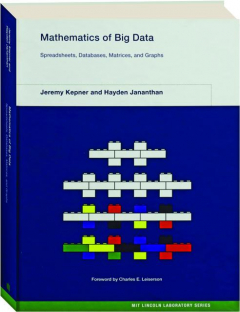 MATHEMATICS OF BIG DATA: Spreadsheets, Databases, Matrices, and Graphs