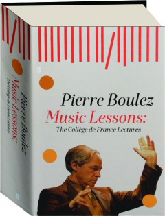 MUSIC LESSONS: The College de France Lectures