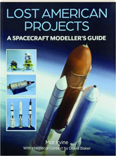 LOST AMERICAN PROJECTS: A Spacecraft Modeller's Guide