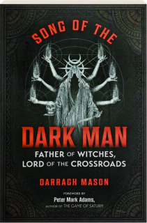 SONG OF THE DARK MAN: Father of Witches, Lord of the Crossroads