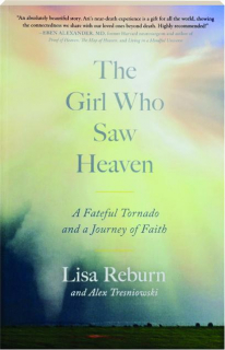 THE GIRL WHO SAW HEAVEN: A Fateful Tornado and a Journey of Faith