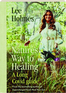 NATURE'S WAY TO HEALING: A Long Covid Guide