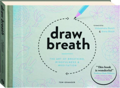 DRAW BREATH: The Art of Breathing, Mindfulness & Meditation