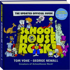 <I>SCHOOLHOUSE ROCK!</I> The Updated Official Guide