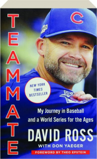 TEAMMATE: My Journey in Baseball and a World Series for the Ages