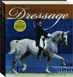 THE USDF GUIDE TO DRESSAGE