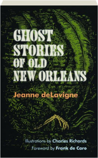 GHOST STORIES OF OLD NEW ORLEANS