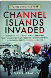 CHANNEL ISLANDS INVADED: Voices from the Past