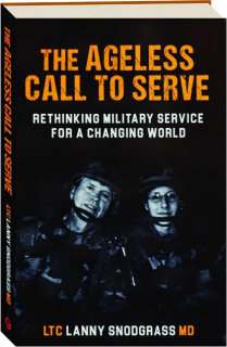 THE AGELESS CALL TO SERVE: Rethinking Military Service for a Changing World