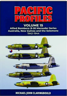 PACIFIC PROFILES, VOLUME 15: Allied Bombers