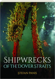 SHIPWRECKS OF THE DOVER STRAITS