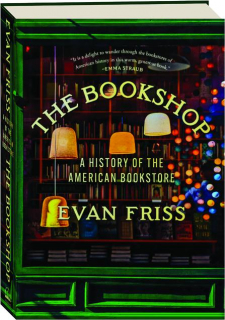 THE BOOKSHOP: A History of the American Bookstore