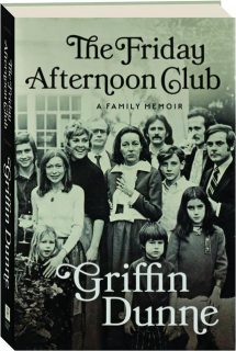 THE FRIDAY AFTERNOON CLUB: A Family Memoir