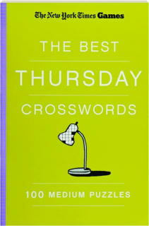 <I>THE NEW YORK TIMES</I> GAMES THE BEST THURSDAY CROSSWORDS